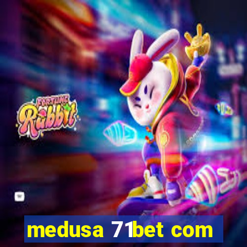 medusa 71bet com